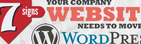 7 signs your company website needs to move to WordPress